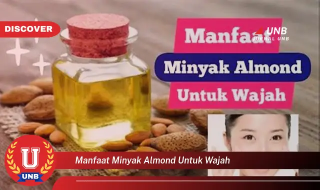 manfaat minyak almond untuk wajah