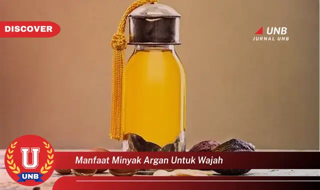 manfaat minyak argan untuk wajah