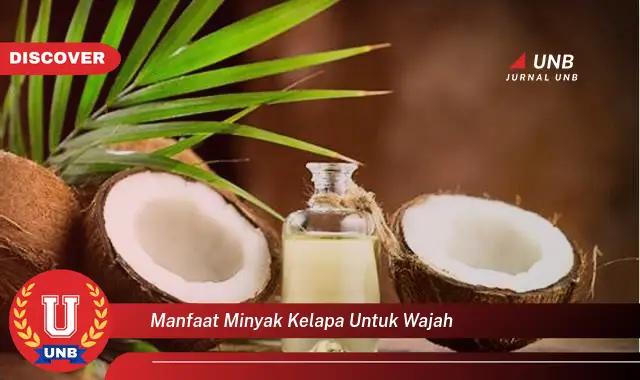 manfaat minyak kelapa untuk wajah