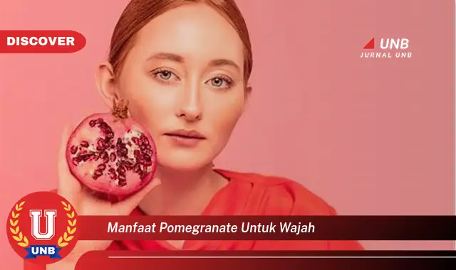 manfaat pomegranate untuk wajah