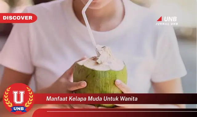 manfaat kelapa muda untuk wanita