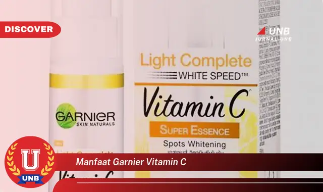 manfaat garnier vitamin c