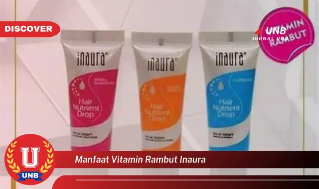 manfaat vitamin rambut inaura manfaat vitamin rambut inaura