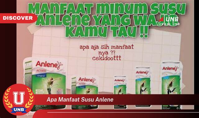 Temukan 9 Manfaat Susu Anlene untuk Kesehatan Tulang dan Sendi Anda