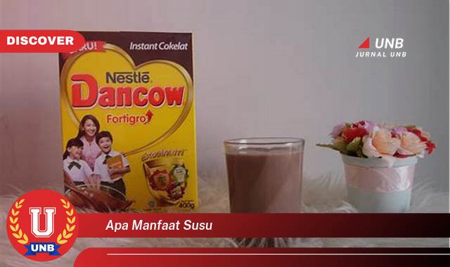 Temukan 8 Manfaat Susu, Panduan Lengkap untuk Kesehatan Anda