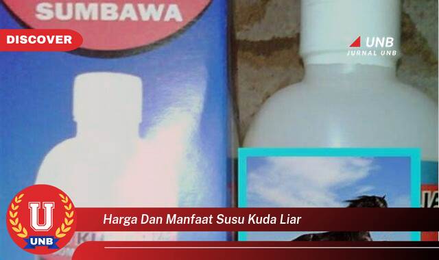 Temukan Harga dan Manfaat Susu Kuda Liar untuk Kesehatan Anda