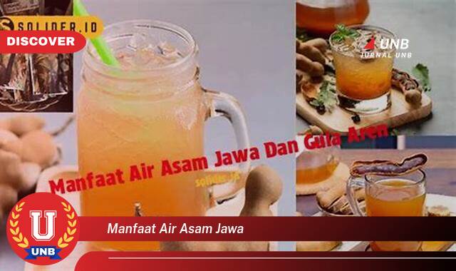 Temukan 10 Manfaat Air Asam Jawa untuk Kesehatan, Kecantikan, dan Masakan