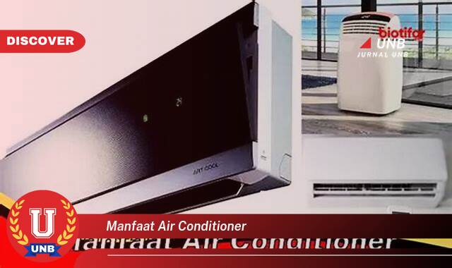 Temukan 9 Manfaat Air Conditioner untuk Rumah, Hemat Energi, Udara Sejuk, dan Tidur Nyenyak Temukan 9 Manfaat Air Conditioner untuk Rumah, Hemat Energi, Udara Sejuk, dan Tidur Nyenyak