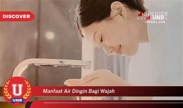 Inilah 8 Manfaat manfaat air dingin bagi wajah yang tidak Semua Orang Tau