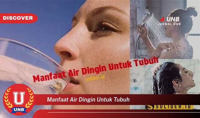 8 Manfaat manfaat air dingin untuk tubuh yang Bikin Kamu Penasaran