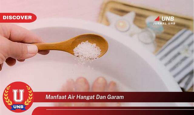 Inilah 8 Manfaat Air Hangat dan Garam yang Jarang Diketahui