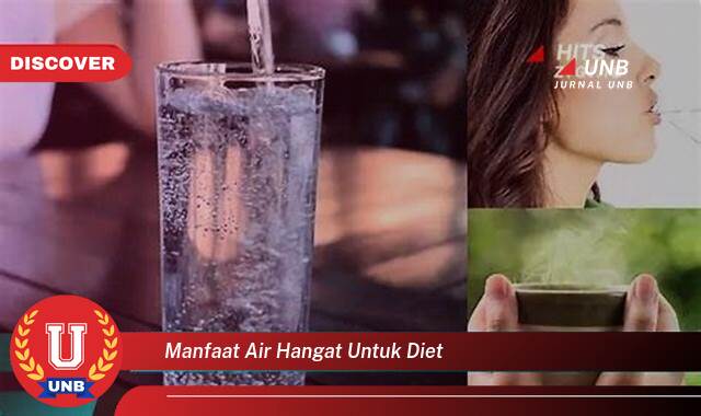 8 Manfaat manfaat air hangat untuk diet yang Wajib kamu ketahui