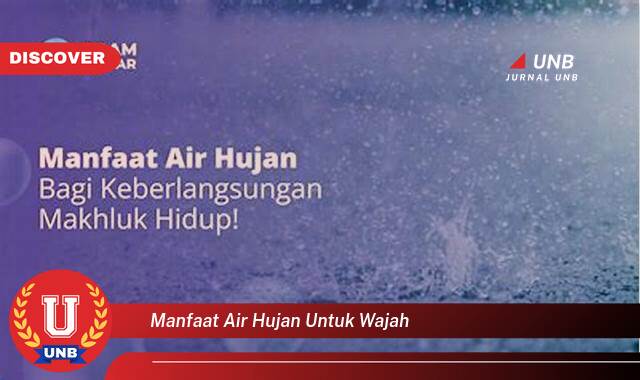 Inilah 10 Manfaat Air Hujan untuk Wajah yang Jarang Diketahui
