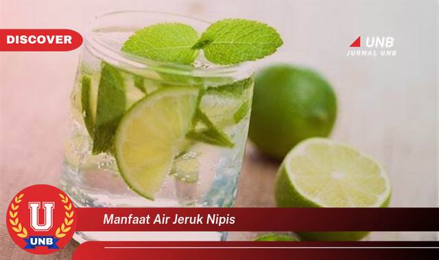 Temukan 9 Manfaat Air Jeruk Nipis untuk Kesehatan Tubuh Anda Temukan 9 Manfaat Air Jeruk Nipis untuk Kesehatan Tubuh Anda