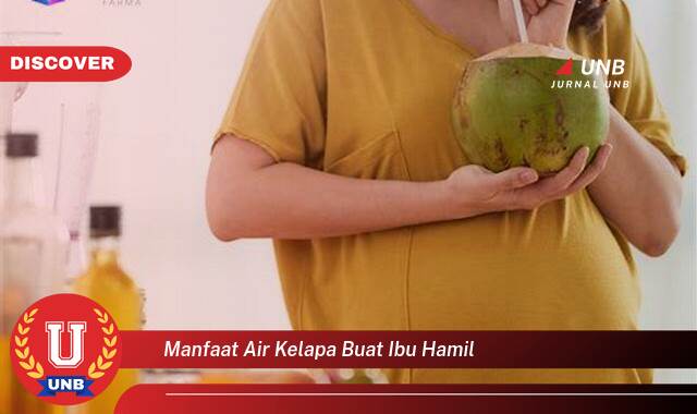 Inilah 8 Manfaat Air Kelapa untuk Ibu Hamil yang Bikin Kamu Penasaran