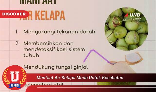 Temukan 9 Manfaat Air Kelapa Muda untuk Kesehatan, Segudang Khasiat bagi Tubuh Anda