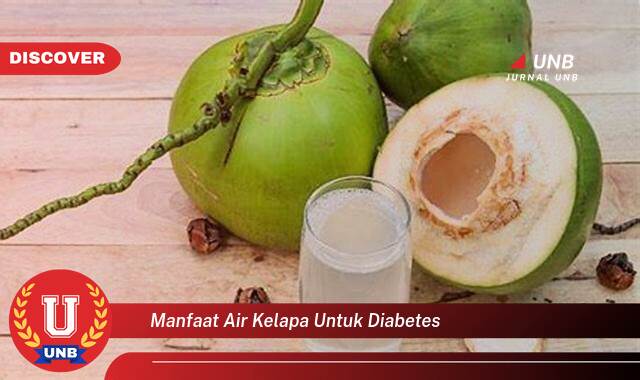 Inilah 10 Manfaat Air Kelapa untuk Diabetes yang Wajib Kamu Ketahui