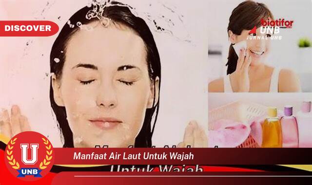 Ketahui 9 Manfaat Air Laut untuk Wajah yang Jarang Diketahui