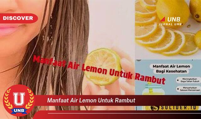 Temukan 8 Manfaat manfaat air lemon untuk rambut yang Bikin Kamu Penasaran