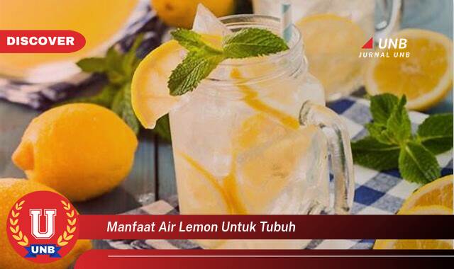 Inilah 10 Manfaat Air Lemon untuk Tubuh yang Jarang Diketahui
