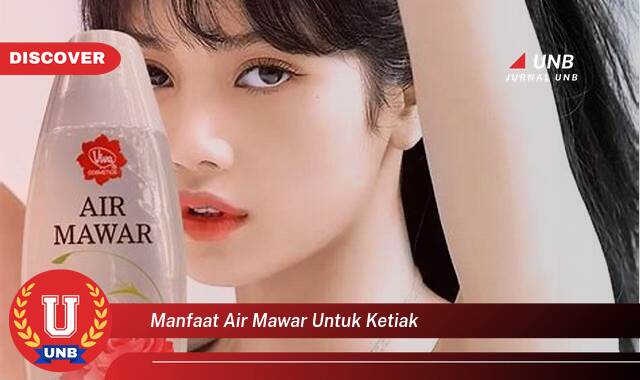 Temukan 10 Manfaat manfaat air mawar untuk ketiak yang Bikin Kamu Penasaran