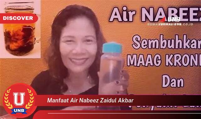 Inilah 8 Manfaat manfaat air nabeez zaidul akbar yang Wajib Kamu Intip