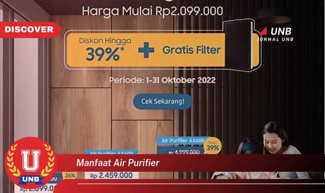 Temukan 9 Manfaat Air Purifier untuk Rumah, Udara Bersih dan Sehat untuk Keluarga