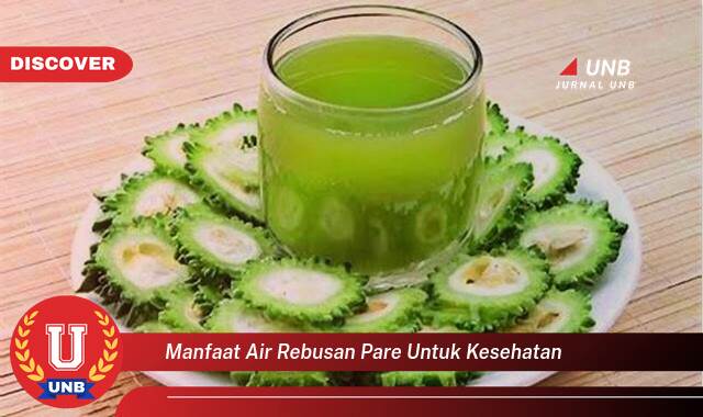 Ketahui 9 Manfaat Air Rebusan Pare untuk Kesehatan yang Wajib Kamu Intip