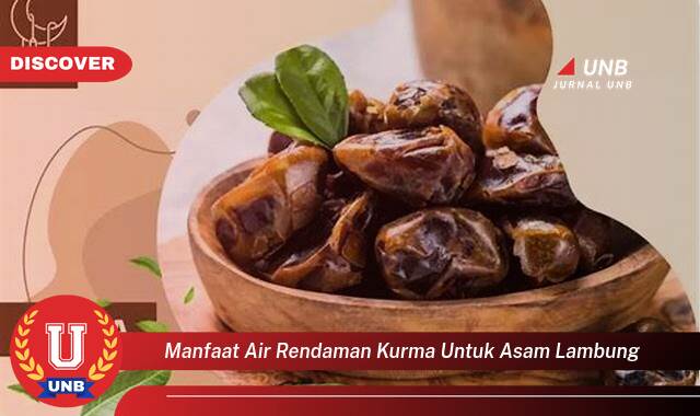 Ketahui 10 Manfaat Air Rendaman Kurma untuk Asam Lambung