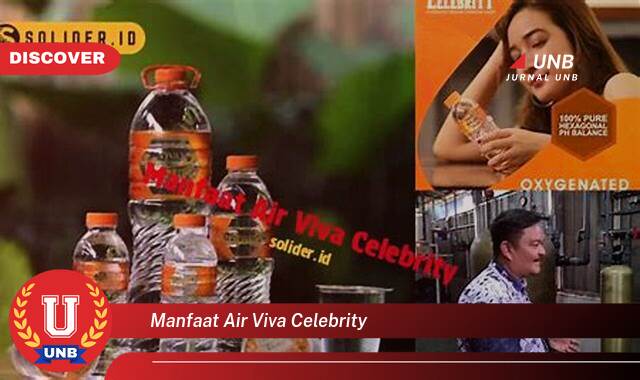 Inilah 8 Manfaat manfaat air viva celebrity yang Wajib kamu ketahui
