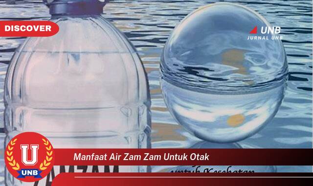 Temukan 10 Manfaat manfaat air zam zam untuk otak yang Wajib kamu ketahui