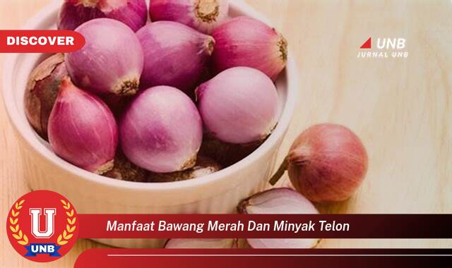 Inilah 8 Manfaat Bawang Merah & Minyak Telon yang Wajib Kamu Intip