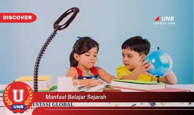 manfaat belajar sejarah