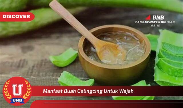 Inilah 10 Manfaat manfaat buah calingcing untuk wajah yang Jarang Diketahui