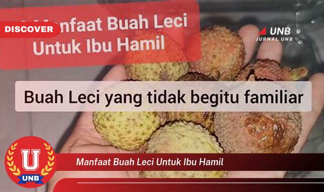 Temukan 10 Manfaat Buah Leci untuk Ibu Hamil, Nutrisi Penting dan Keamanan Konsumsi