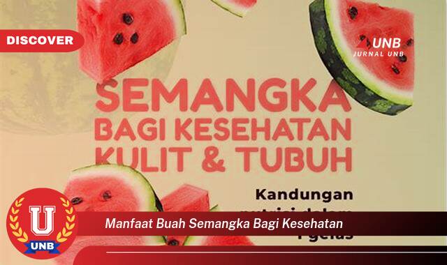 Temukan 10 Manfaat manfaat buah semangka bagi kesehatan yang Bikin Kamu Penasaran