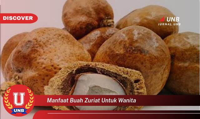 Temukan 9 Manfaat Buah Zuriat untuk Wanita, Meningkatkan Kesuburan dan Program Hamil