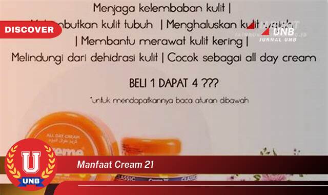 Temukan 10 Manfaat Cream 21 untuk Kulit Wajah Cerah, Sehat, dan Bebas Masalah