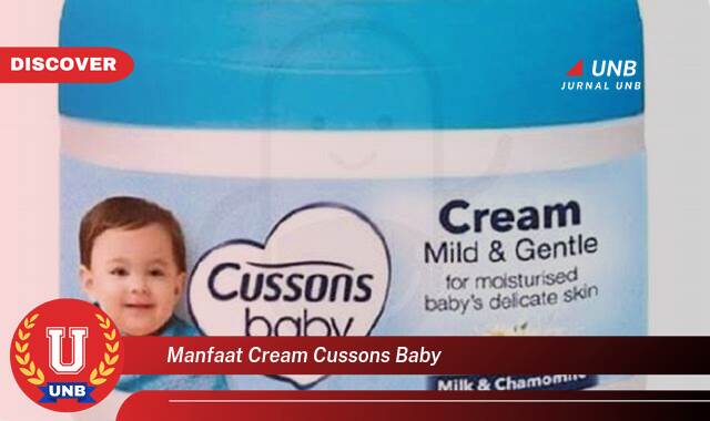 Temukan 10 Manfaat Cream Cussons Baby untuk Kulit Si Kecil yang Sehat dan Lembut