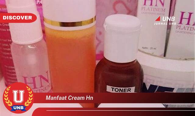 Temukan 10 Manfaat manfaat cream hn yang Wajib Kamu Intip