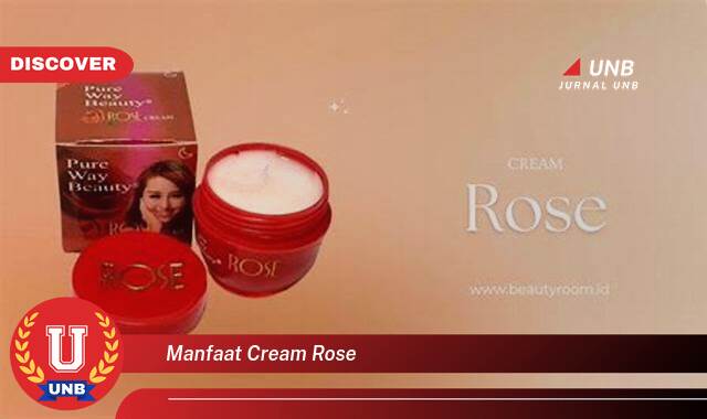 Temukan 10 Manfaat Cream Rose untuk Kulit Wajah Cerah dan Sehat Temukan 10 Manfaat Cream Rose untuk Kulit Wajah Cerah dan Sehat