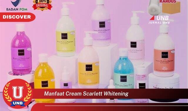 Ketahui 10 Manfaat manfaat cream scarlett whitening yang tidak Semua Orang Tau