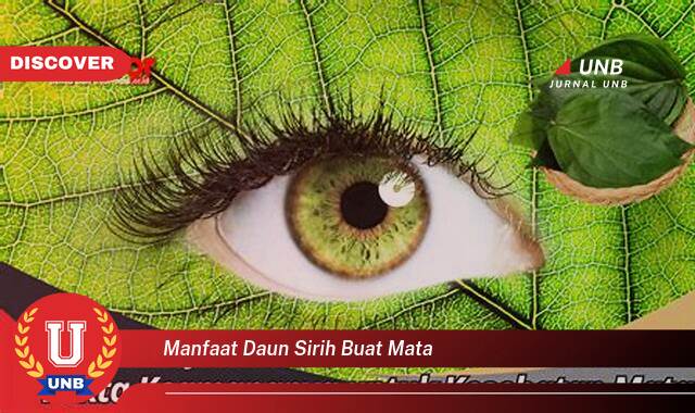 Temukan 8 Manfaat Daun Sirih Buat Mata yang Bikin Kamu Penasaran