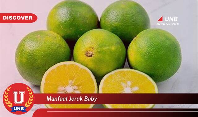 Temukan 9 Manfaat Jeruk Baby untuk Kesehatan dan Kecantikan Kulit