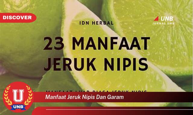 Ketahui 9 Manfaat manfaat jeruk nipis dan garam yang tidak Semua Orang Tau