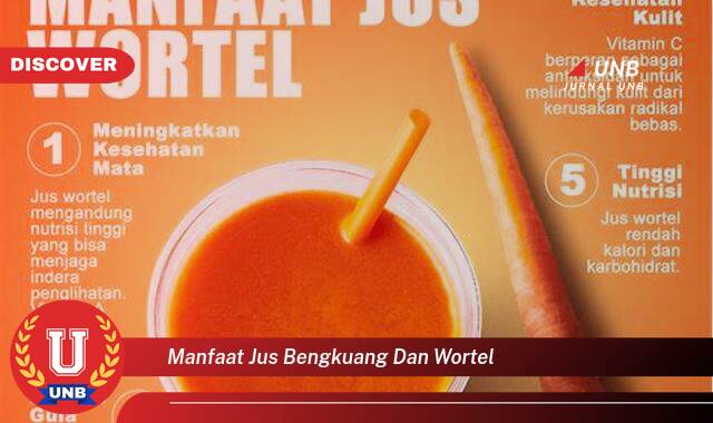 Ketahui 8 Manfaat manfaat jus bengkuang dan wortel yang Wajib Kamu Intip