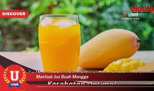 Temukan 10 Manfaat Jus Buah Mangga untuk Kesehatan Tubuh Anda