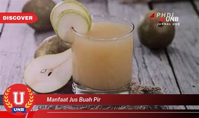 Temukan 7 Manfaat Jus Buah Pir yang Tak Semua Orang Tahu