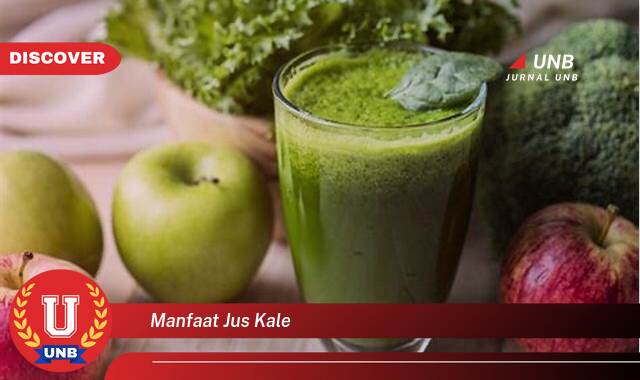 Temukan 10 Manfaat manfaat jus kale yang Wajib Kamu Intip