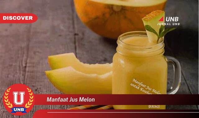 Temukan 8 Manfaat Jus Melon untuk Kesehatan, Kecantikan, dan Kesegaran Tubuh Temukan 8 Manfaat Jus Melon untuk Kesehatan, Kecantikan, dan Kesegaran Tubuh